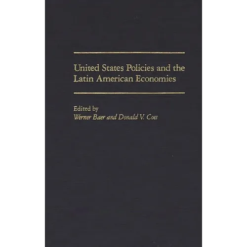 United States Policies and the Latin American Economies