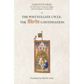 Lancelot-Grail: 8. the Post Vulgate Cycle. the Merlin Continuation: The Old French Arthurian Vulgate and Post-Vulgate in Translation