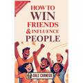 How to Win Friends & Influence People (Illustrated)