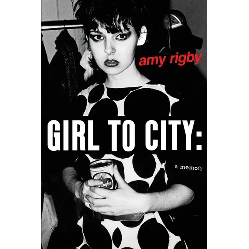 Girl To City: A Memoir