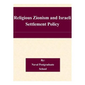 Religious Zionism and Israeli Settlement Policy