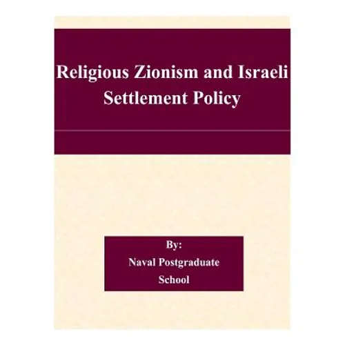 Religious Zionism and Israeli Settlement Policy