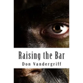 Raising the Bar: Creating and Nurturing Adaptability to Deal with the Changing Face of War