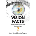Vision Facts: Questions about the Human Eye