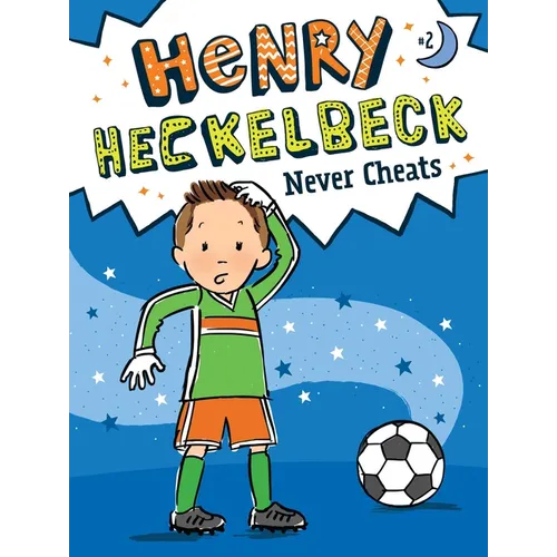 Henry Heckelbeck Never Cheats