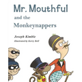 Mr. Mouthful and the Monkeynappers