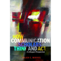 How Communication Scholars Think and ACT: A Lifespan Perspective