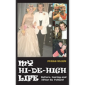 My Hi-de-High Life