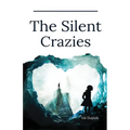 The Silent Crazies
