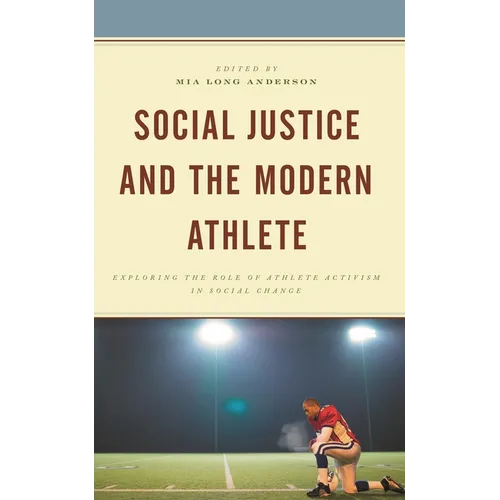 Social Justice and the Modern Athlete: Exploring the Role of Athlete Activism in Social Change