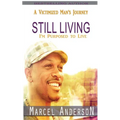 Still Living: A Victimized Man's Journey