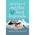 Misplaced Myths and Lost Legends: Model Texts and Teaching Activities for Primary Writing