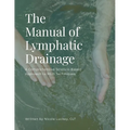 The Manual of Lymphatic Drainage: For Practitioners