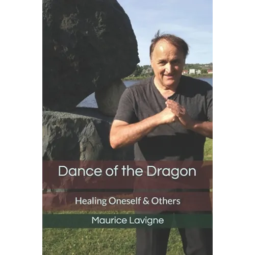 Dance of the Dragon: Healing Oneself & Others