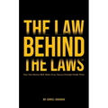 The Law Behind The Laws, How One Identity Shift Makes Every Success Principle Finally Work