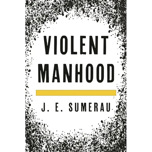 Violent Manhood