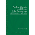 Adolphe Quetelet, Social Physics and the Average Men of Science, 1796-1874