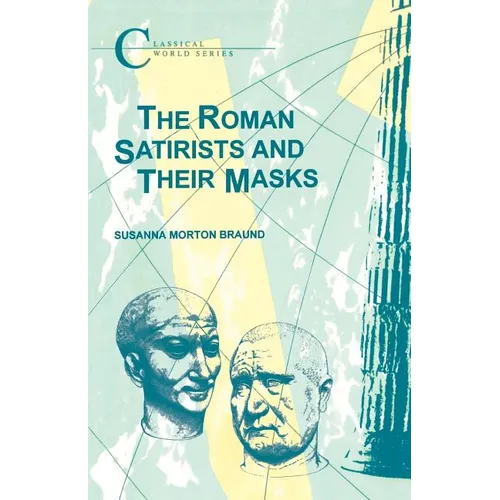 The Roman Satirists and Their Masks