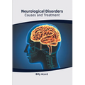 Neurological Disorders: Causes and Treatment