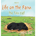 Life on the Farm: The Tiny Calf