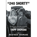 240 Shorty: A Celebration of the Life of the Late NHRA Funny Car Driver, Tripp Shumake