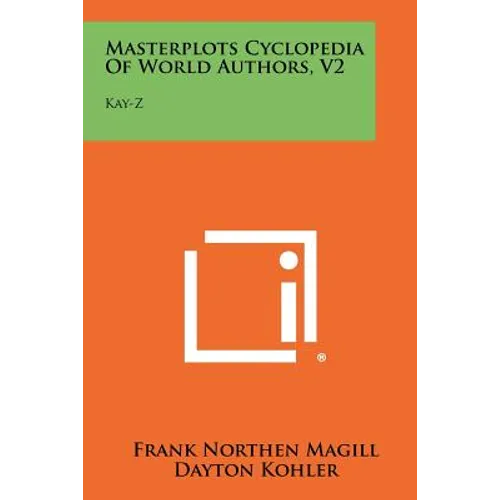 Masterplots Cyclopedia of World Authors, V2: Kay-Z