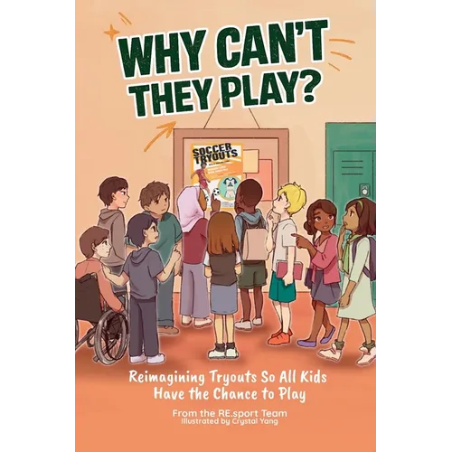 Why Can't They Play: Reimagining Tryouts So All Kids Have the Chance to Play