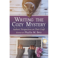 Writing the Cozy Mystery: Authors' Perspectives on Their Craft