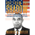 Out from the Shadow: The Story of Charles L. Gittens Who Broke the Color Barrier in the United States Secret Service