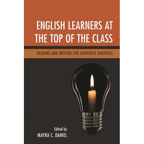 English Learners at the Top of the Class: Reading and Writing for Authentic Purposes