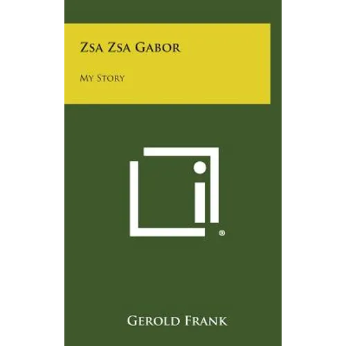 Zsa Zsa Gabor: My Story