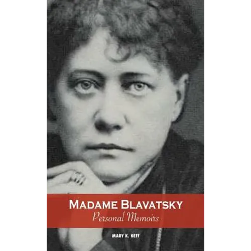 Madame Blavatsky, Personal Memoirs: Introduction by H. P. Blavatsky's Sister