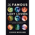 The Famous Lady Lovers: Black Women and Queer Desire Before Stonewall