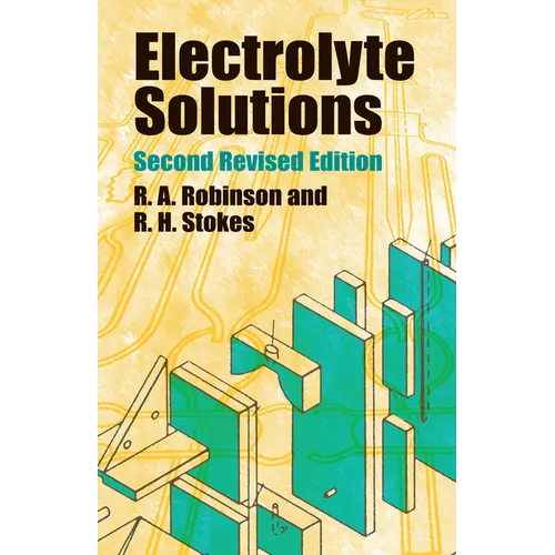 Electrolyte Solutions: Second Revised Edition