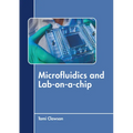 Microfluidics and Lab-On-A-Chip