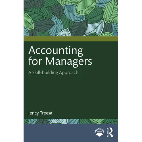 Accounting for Managers: A Skill-building Approach