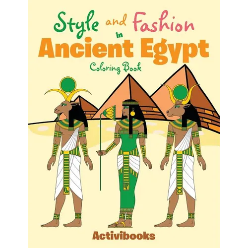 Style and Fashion in Ancient Egypt Coloring Book
