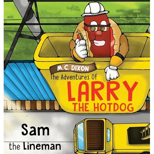 The Adventures of Larry the Hot Dog: Sam the Lineman