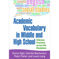 Academic Vocabulary in Middle and High School: Effective Practices Across the Disciplines