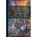 The Preparation Of Potassium Perchlorate