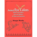 Animal Eye Colors: Yellow-Eyed Stalkers, Red-Eyed Skulkers, & Black-Eyed Speedsters
