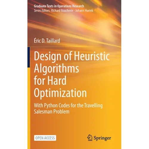 Design of Heuristic Algorithms for Hard Optimization: With Python Codes for the Travelling Salesman Problem