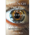 Through the Eyes of a Survivor - Stroke