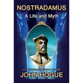 Nostradamus: A Life and Myth