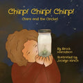 Chirp! Chirp! Chirp!: Clara and the Cricket