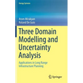 Three Domain Modelling and Uncertainty Analysis: Applications in Long Range Infrastructure Planning