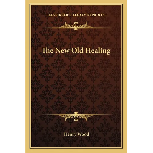The New Old Healing