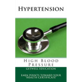 Hypertension: High Blood Pressure