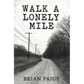 Walk a Lonely Mile