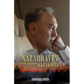 Nazarbayev and the Making of Kazakhstan: From Communism to Capitalism